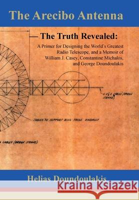 The Arecibo Antenna Helias Doundoulakis 9781669810391 Xlibris Us