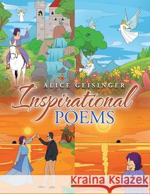 Inspirational Poems Alice Geisinger 9781669813392