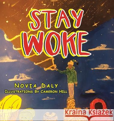 Stay Woke Novia Daly 9781669814863 Xlibris Us