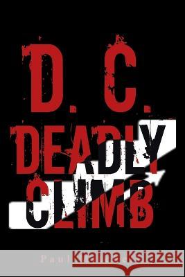 D. C. Deadly Climb Paul Mitchell 9781669819875