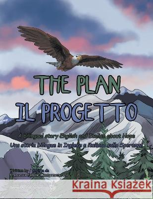 The Plan: A Bilingual Story English and Italian About Hope Francesca Follone-Montgomery Ofs, Gennel Marie Sollano 9781669828228