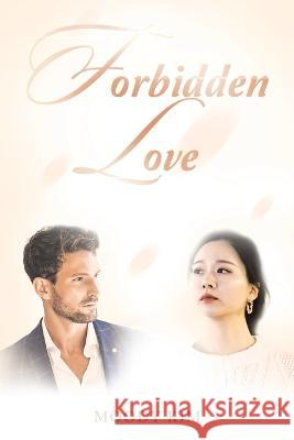 Forbidden Love Moody Kim   9781669829416 Xlibris Us