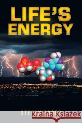 Life's Energy Stefan Bröer 9781669832607