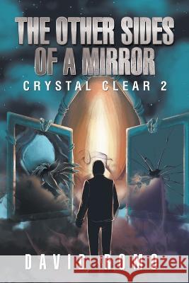 The Other Sides of a Mirror David Romo   9781669835417 Xlibris Us