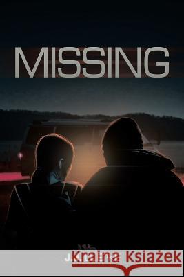 Missing J J Luepke 9781669835714 Xlibris Us