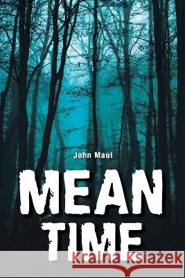 Mean Time John Maul 9781669835875
