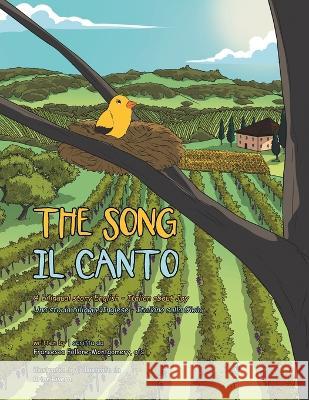 The Song: A Bilingual Story English and Italian About Joy Francesca Follone-Montgomery Ofs, Brian Rivera 9781669836599 Xlibris Us