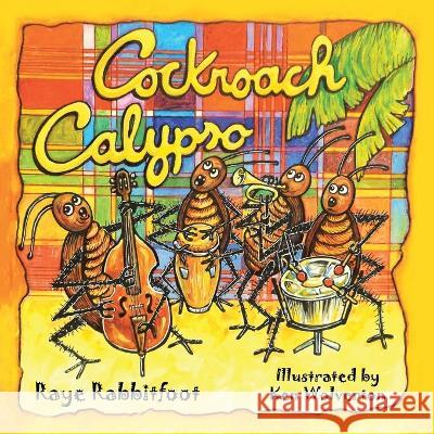 Cockroach Calypso Raye Rabbitfoot, Ken Wolverton 9781669836971