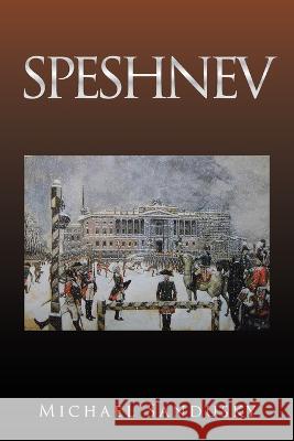 Speshnev Michael Sandusky 9781669838470 Xlibris Us
