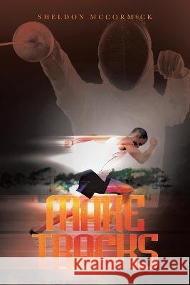 Make Tracks Sheldon McCormick 9781669841425