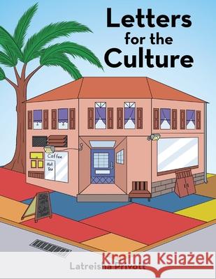 Letters for the Culture Latreisha Privott 9781669854166 Xlibris Us