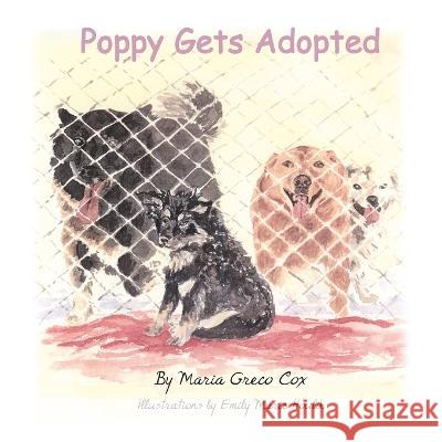 Poppy Gets Adopted Maria Greco Cox, Emily Marie Houlik 9781669855361