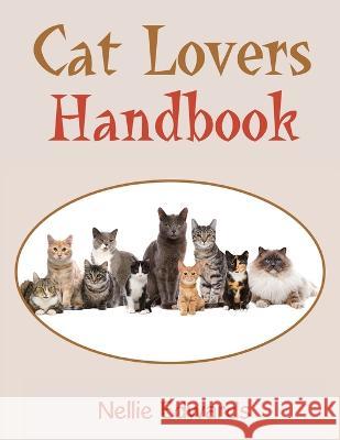 Cat Lovers Handbook Nellie Edwards 9781669855385 Xlibris Us