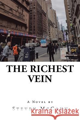 The Richest Vein Steven McCann 9781669855484