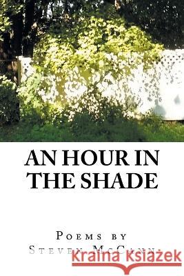 An Hour in the Shade Steven McCann 9781669859888