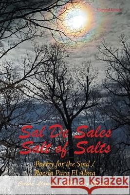 Sal De Sales: Salt of Salts Celina Llamas de Martinez Martelo   9781669861911