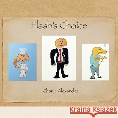 Flash\'s Choice Charlie Alexander 9781669868873
