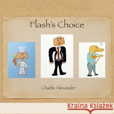 Flash\'s Choice Charlie Alexander 9781669868873