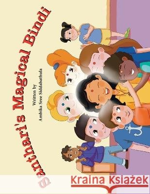 Santhari\'s Magical Bindi Ambika Sree Siddabathula 9781669869351