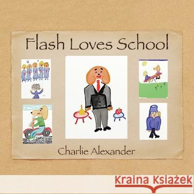 Flash Loves School Charlie Alexander   9781669870654