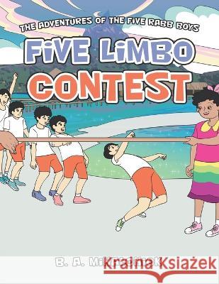 Five Limbo Contest B A Mihalchick   9781669873594 Xlibris Us