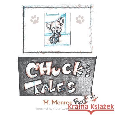Chuck's Tales: Book One M Monroe Cleve Westmoreland  9781669873969