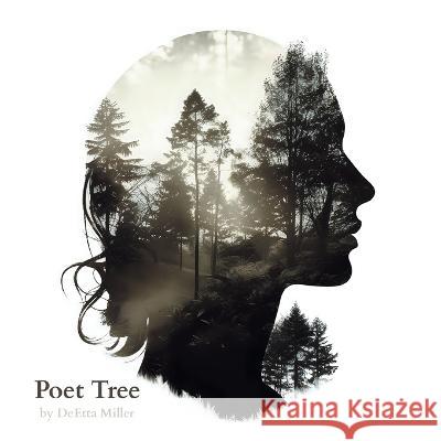 Poet Tree Deetta Miller   9781669878261 Xlibris Us