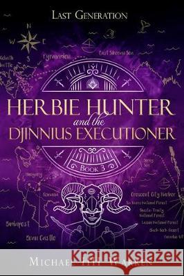 Herbie Hunter and the Djinnius Executioner Michael Hh Warren 9781670000361