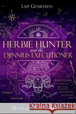 Herbie Hunter and the Djinnius Executioner Michael Hh Warren 9781670000361 Independently Published