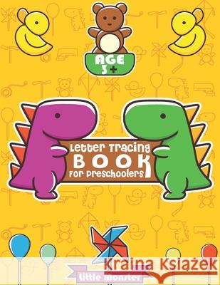 Alphabet Trace the Letters: Practice Handwriting Workbook Letter for Preschoolers, Kids age 3-5 Kindergarten, Alphabet Writing Practice Perfect Lette 9781670025180