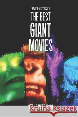 The Best Giant Movies Steve Hutchison 9781670055927