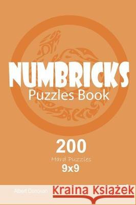 Numbricks - 200 Hard Puzzles 9x9 (Volume 7) Albert Donovan 9781670060518 Independently Published