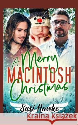 A Merry MacIntosh Christmas Susi Hawke 9781670065056