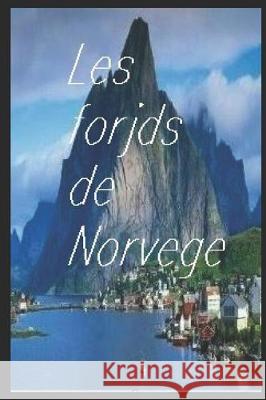 Les fjords de norvège R. H., Harvard 9781670072184 Independently Published