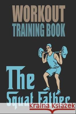 Workout Trainingbook: Efficiently and easily keep track of training sessions in the gym or in your own basement and record successes. Dieter Szymczak 9781670079367