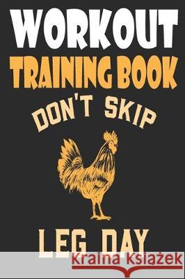 Workout Trainingbook: Efficiently and easily keep track of training sessions in the gym or in your own basement and record successes. Dieter Szymczak 9781670085146