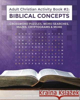 Adult Christian Activity Book #2: Biblical Concepts Cassandra Garner Jerome Waller Pamela Kelly 9781670090089