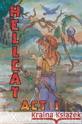 Hell Cat: Act I Xander Kohl 9781670098207