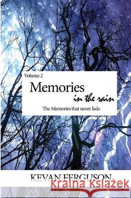Memories in the Rain Kevan Ferguson 9781670104977