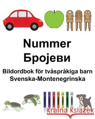 Svenska-Montenegrinska Nummer/Бројеви Bildordbok för tvåspråkiga barn Carlson, Suzanne 9781670110718
