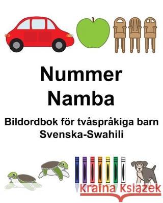 Svenska-Swahili Nummer/Namba Bildordbok för tvåspråkiga barn Carlson, Suzanne 9781670190987 Independently Published