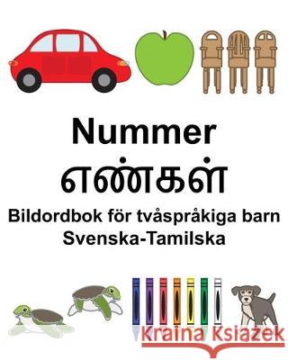 Svenska-Tamilska Nummer/எண்கள் Bildordbok för tvåspråkiga barn Carlson, Suzanne 9781670195425 Independently Published