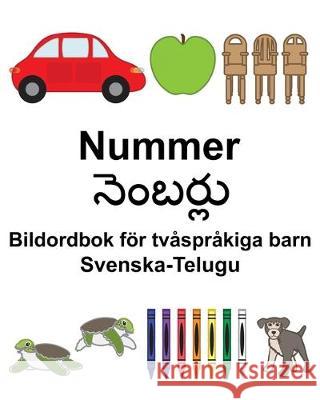 Svenska-Telugu Nummer/నెంబర్లు Bildordbok för tvåspråkiga barn Carlson, Suzanne 9781670197368 Independently Published