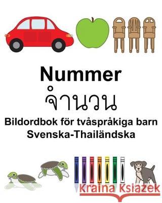 Svenska-Thailändska Nummer/จำนวน Bildordbok för tvåspråkiga barn Carlson, Suzanne 9781670199454 Independently Published