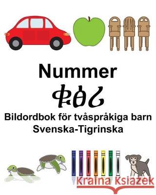 Svenska-Tigrinska Nummer/ቁፅሪ Bildordbok för tvåspråkiga barn Carlson, Suzanne 9781670202420 Independently Published