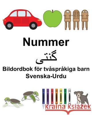 Svenska-Urdu Nummer/گن تی Bildordbok för tvåspråkiga barn Carlson, Suzanne 9781670207043 Independently Published