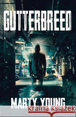 Gutterbreed Marty Young 9781670260826 Independently Published