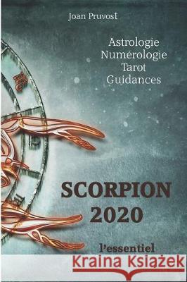 SCORPION 2020 - L'essentiel Joan Pruvost 9781670265135 Independently Published