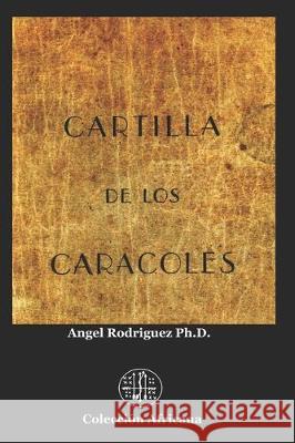 Cartilla de Los Caracoles Angel Rodrigue 9781670335586 Independently Published