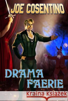 Drama Faerie: A Nicky and Noah Mystery Joe Cosentino 9781670377555 Independently Published